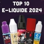 Classement des E-Liquides 2024 : Top 10